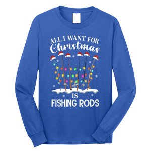 All I Want For Christmas Is Fishing Rods Funny Merry Fishmas Meaningful Gift Long Sleeve Shirt