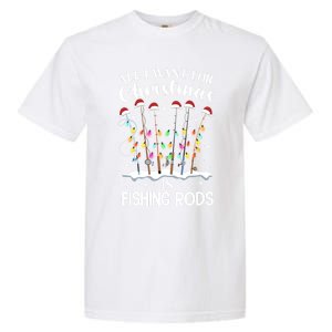 All I Want For Christmas Is Fishing Rods Funny Merry Fishmas Meaningful Gift Garment-Dyed Heavyweight T-Shirt