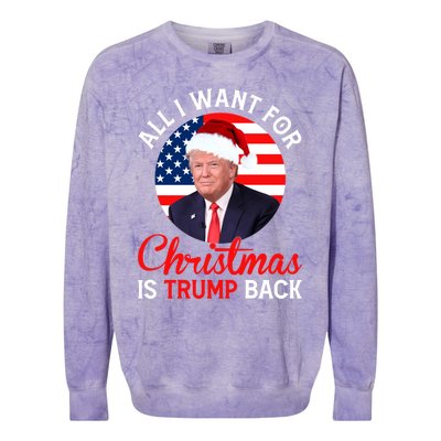 All I Want For Christmas Is Trump Back And New President Gift Colorblast Crewneck Sweatshirt