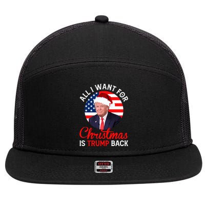 All I Want For Christmas Is Trump Back And New President Gift 7 Panel Mesh Trucker Snapback Hat