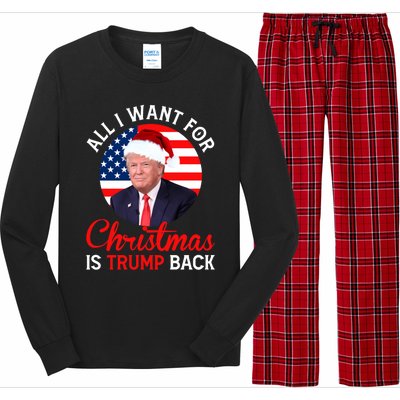 All I Want For Christmas Is Trump Back And New President Gift Long Sleeve Pajama Set