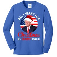 All I Want For Christmas Is Trump Back And New President Gift Kids Long Sleeve Shirt