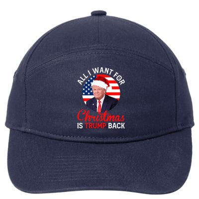 All I Want For Christmas Is Trump Back And New President Gift 7-Panel Snapback Hat