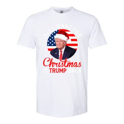 All I Want For Christmas Is Trump Back And New President Gift Softstyle CVC T-Shirt