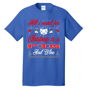 All I Want For Christmas Pig And Wine Gift Meaningful Gift Tall T-Shirt