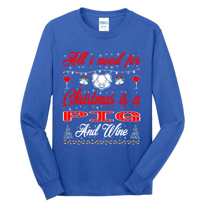 All I Want For Christmas Pig And Wine Gift Meaningful Gift Tall Long Sleeve T-Shirt