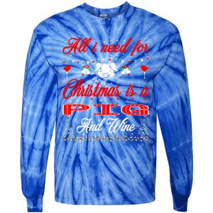 All I Want For Christmas Pig And Wine Gift Meaningful Gift Tie-Dye Long Sleeve Shirt