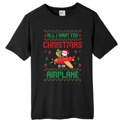 All I Want For Christmas Is An Airplane Pilots Ugly Xmas Gift Tall Fusion ChromaSoft Performance T-Shirt