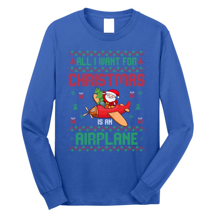 All I Want For Christmas Is An Airplane Pilots Ugly Xmas Gift Long Sleeve Shirt