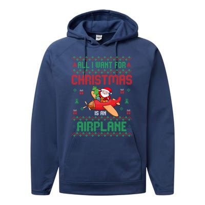 All I Want For Christmas Is An Airplane Pilots Ugly Xmas Gift Performance Fleece Hoodie