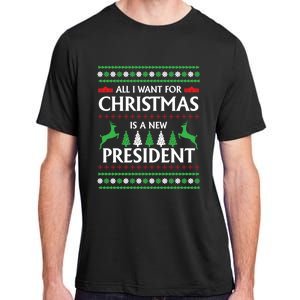 All I Want For Christmas Is A New President Cute Gift Adult ChromaSoft Performance T-Shirt