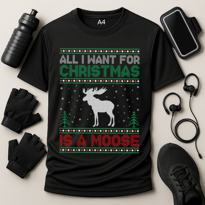 All I Want for Xmas is a Moose Ugly Christmas Sweater Performance Shirt