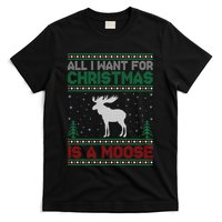 All I Want for Xmas is a Moose Ugly Christmas Sweater T-Shirt