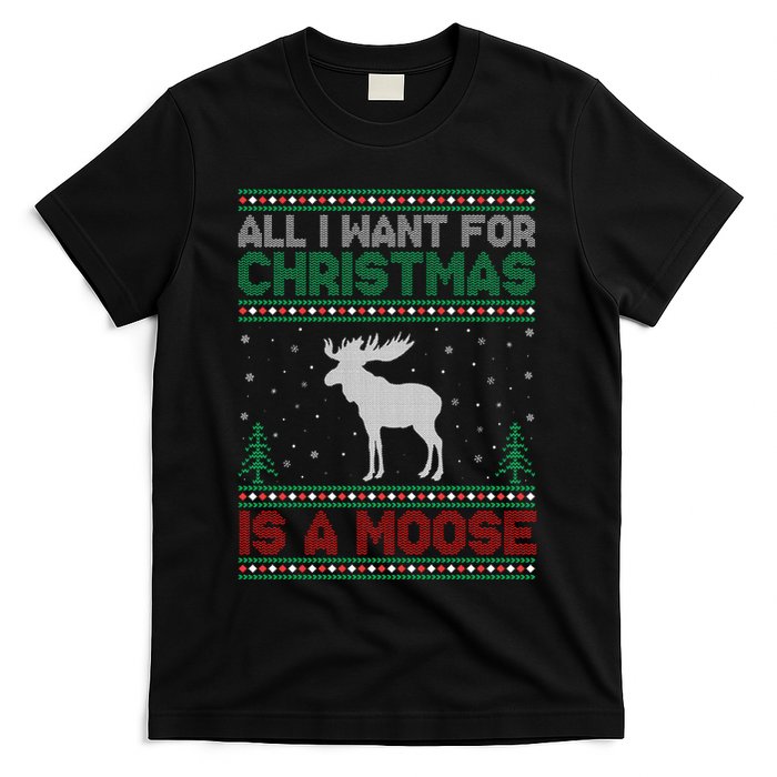 All I Want for Xmas is a Moose Ugly Christmas Sweater T-Shirt