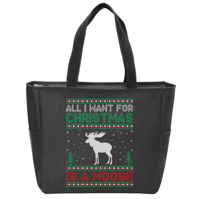 All I Want for Xmas is a Moose Ugly Christmas Sweater Zip Tote Bag