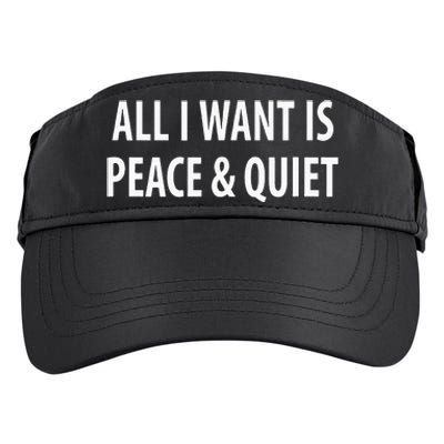 All I Want Is Peace & Quiet Adult Drive Performance Visor