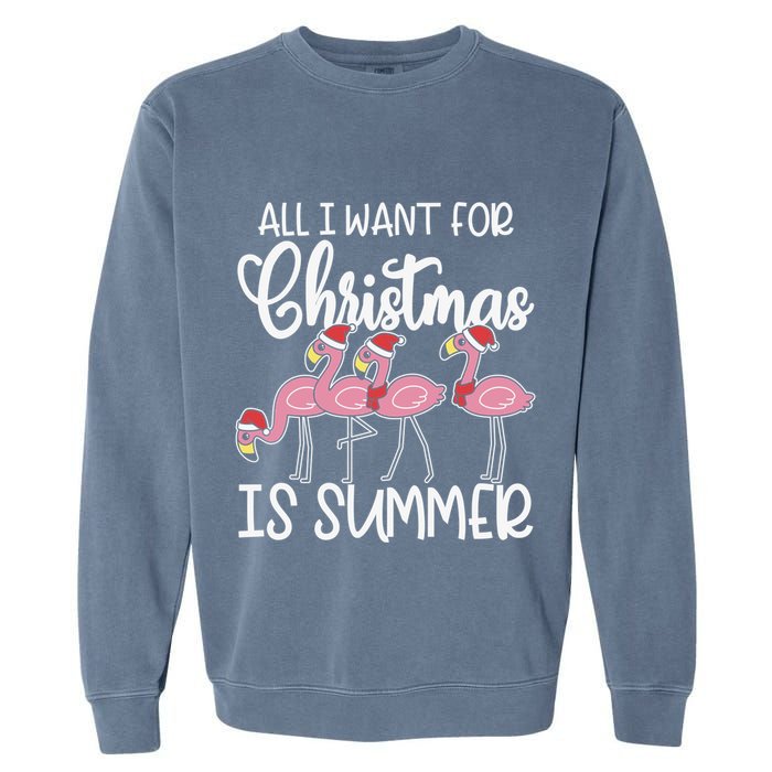 All I Want For Christmas In July Summer Flamingo Xmas Gift Garment-Dyed Sweatshirt