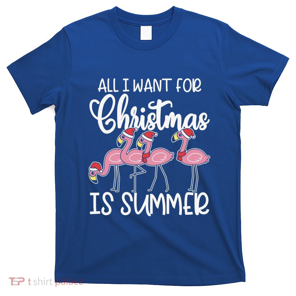 All I Want For Christmas In July Summer Flamingo Xmas Gift T-Shirt