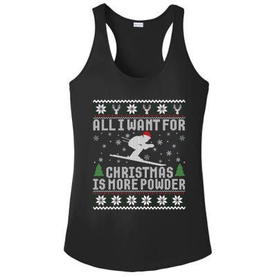 All I Want Is More Powder Ski Lover Skiing Ugly Christmas Gift Ladies PosiCharge Competitor Racerback Tank