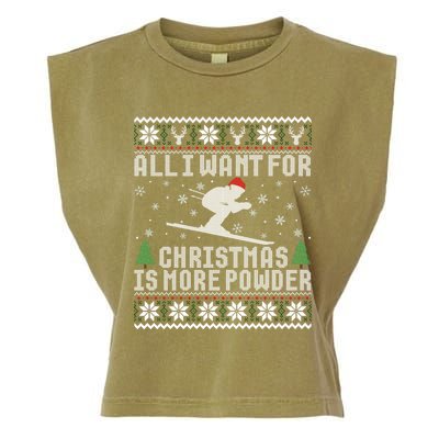 All I Want Is More Powder Ski Lover Skiing Ugly Christmas Gift Garment-Dyed Women's Muscle Tee