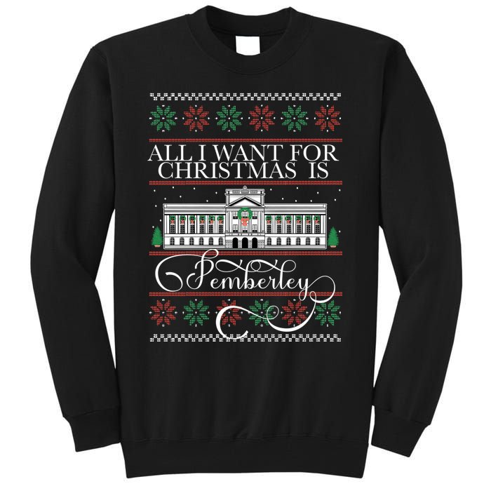 All I Want For Christmas Is Pemberley Austen Ugly Meme Tall Sweatshirt