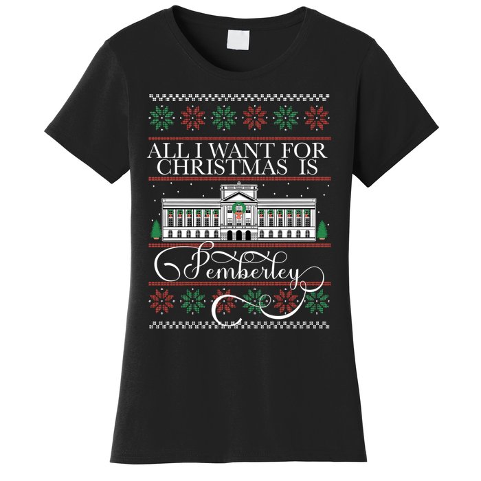 All I Want For Christmas Is Pemberley Austen Ugly Meme Women's T-Shirt