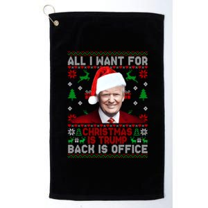 All I Want For Christmas Is Trump Back And New President Meaningful Gift Platinum Collection Golf Towel