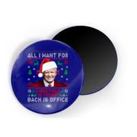 All I Want For Christmas Is Trump Back And New President Meaningful Gift Magnet