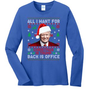 All I Want For Christmas Is Trump Back And New President Meaningful Gift Ladies Long Sleeve Shirt