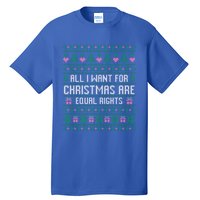 All I Want For Christmas Are Equal Rights Feminist Justice Gift Tall T-Shirt