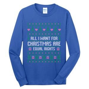 All I Want For Christmas Are Equal Rights Feminist Justice Gift Tall Long Sleeve T-Shirt