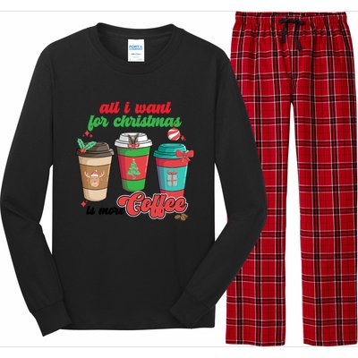 All I Want For Christmas Is More Coffee Funny Christmas Gift Long Sleeve Pajama Set