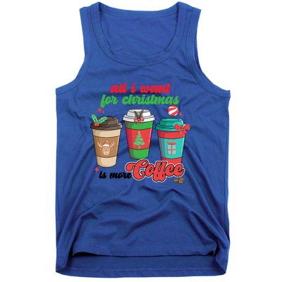 All I Want For Christmas Is More Coffee Funny Christmas Gift Tank Top