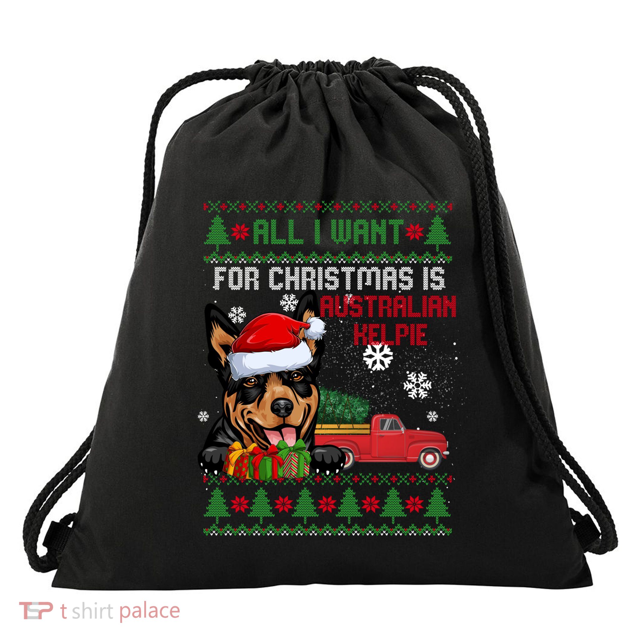 All I Want For Christmas Is Australian Kelpie Christmas Cat Great Gift Drawstring Bag