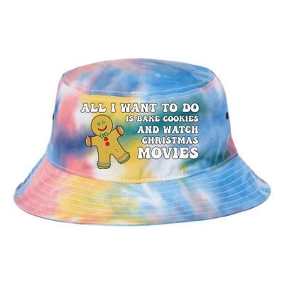 All I Want To Do Is Bake Cookies And Watch Christmas Movies Pullover Hoodie Tie Dye Newport Bucket Hat