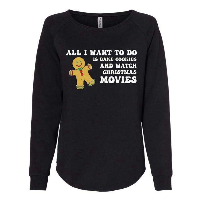 All I Want To Do Is Bake Cookies And Watch Christmas Movies Pullover Hoodie Womens California Wash Sweatshirt