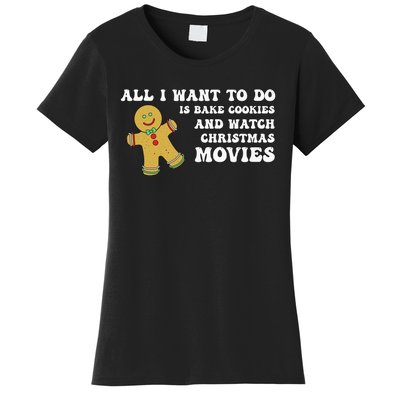 All I Want To Do Is Bake Cookies And Watch Christmas Movies Pullover Hoodie Women's T-Shirt