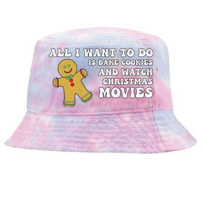 All I Want To Do Is Bake Cookies And Watch Christmas Movies Pullover Hoodie Tie-Dyed Bucket Hat