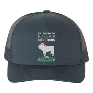 All I Want For My Christmas Bulldog Dog Ugly Xmas Pajama Gift Yupoong Adult 5-Panel Trucker Hat