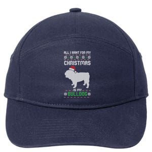 All I Want For My Christmas Bulldog Dog Ugly Xmas Pajama Gift 7-Panel Snapback Hat