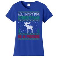 All I Want For Xmas Is A Moose Ugly Christmas Sweater Gift Women's T-Shirt