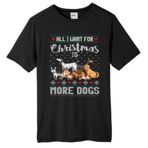 All I Want For Christmas Is More Dogs Ugly Xmas Sweater Gift Tall Fusion ChromaSoft Performance T-Shirt