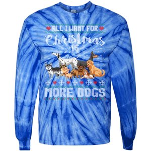 All I Want For Christmas Is More Dogs Ugly Xmas Sweater Gift Tie-Dye Long Sleeve Shirt