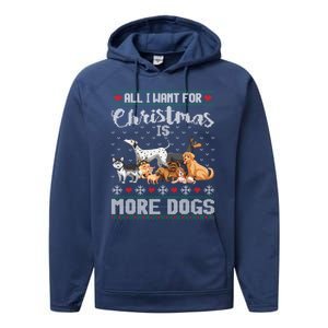 All I Want For Christmas Is More Dogs Ugly Xmas Sweater Gift Performance Fleece Hoodie