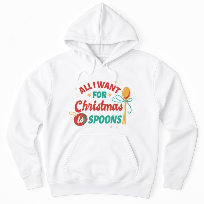 All I Want For Christmas Is Spoons Funny Hoodie