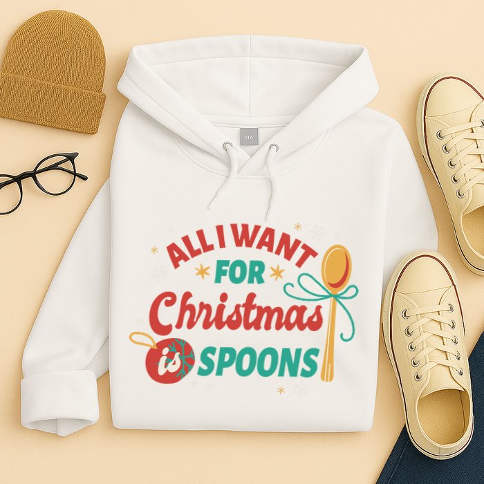 All I Want For Christmas Is Spoons Funny Hoodie