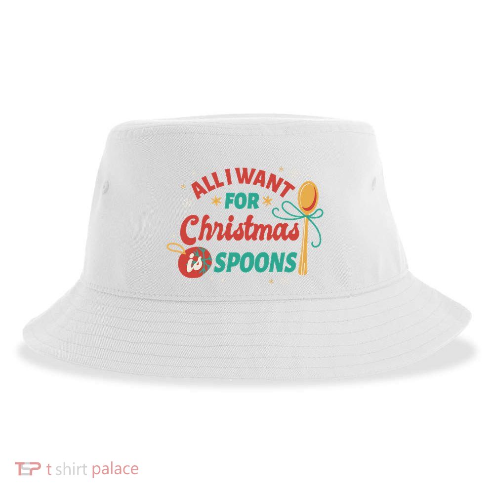 All I Want For Christmas Is Spoons Funny Sustainable Bucket Hat