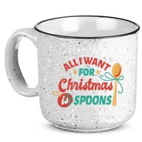All I Want For Christmas Is Spoons Funny 15oz Campfire Ceramic Mug