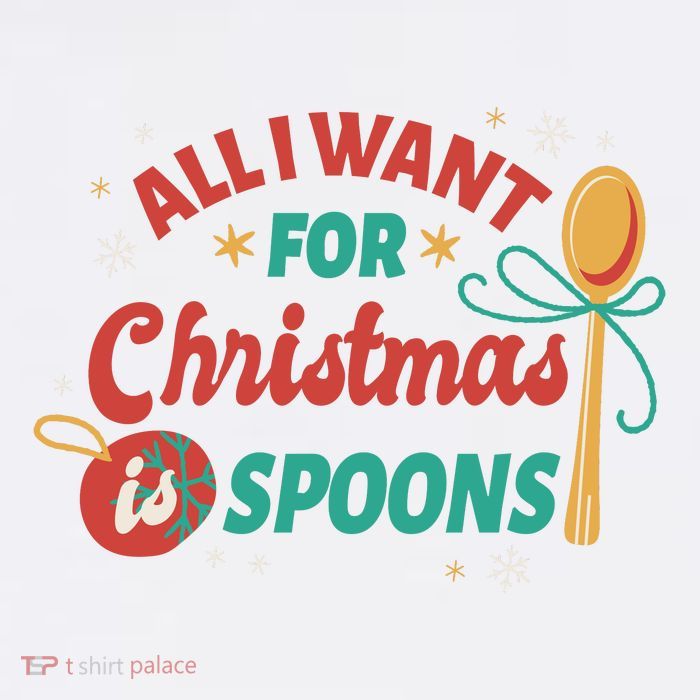 All I Want For Christmas Is Spoons Funny Poster