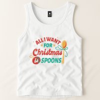 All I Want For Christmas Is Spoons Funny Tank Top